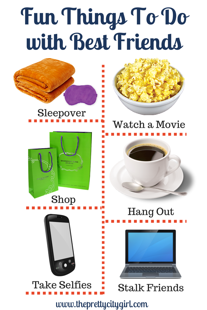 fun activities for best friends fun activities for best friends